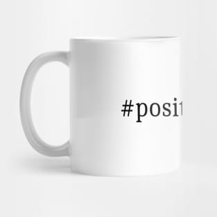 #positivemind Mug